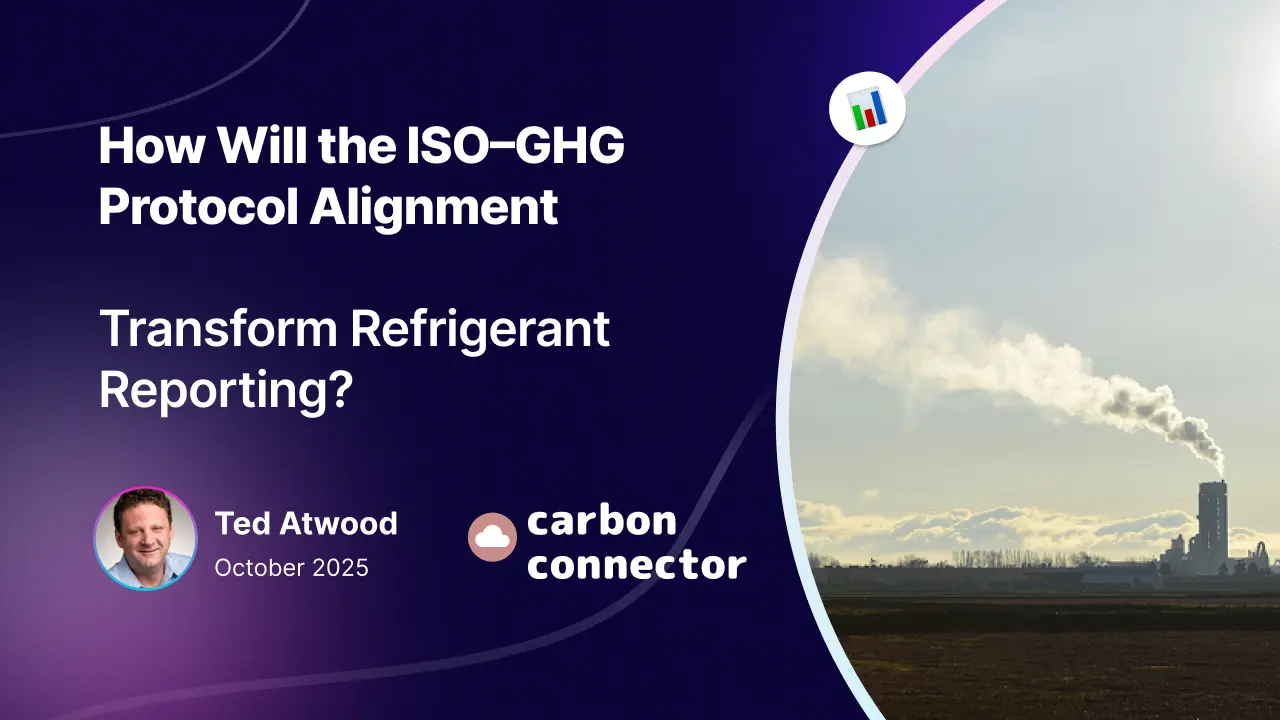 How Will the ISO–GHG Protocol Alignment Transform Refrigerant Reporting